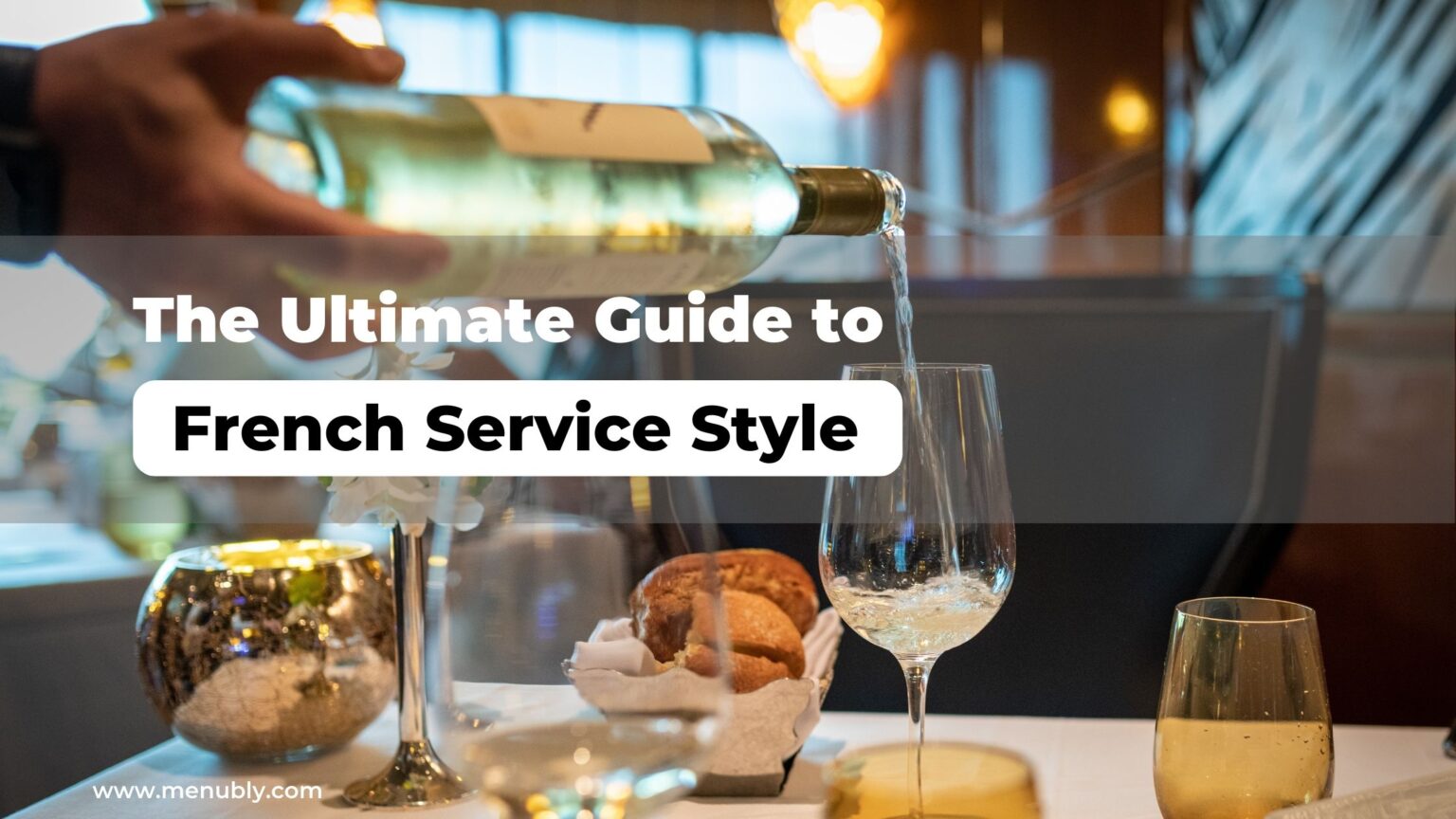 The Ultimate Guide to French Service Style - Menubly
