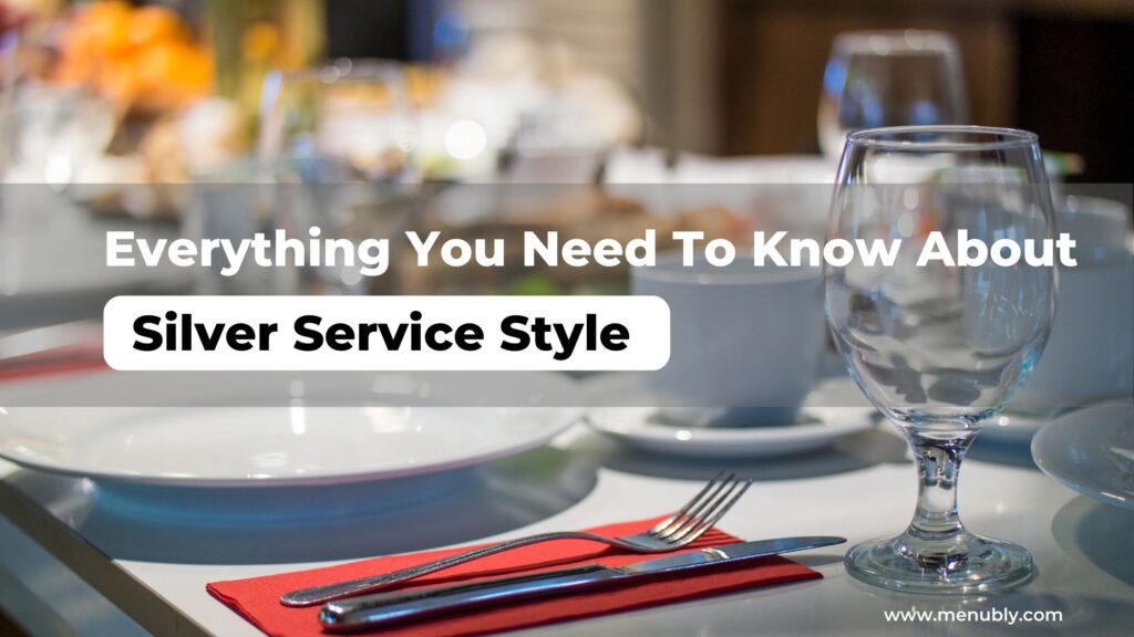 Silver Service Style Everything You Need to Know Menubly